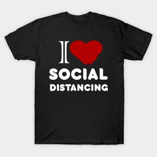 I love social distancing health awareness gift T-Shirt